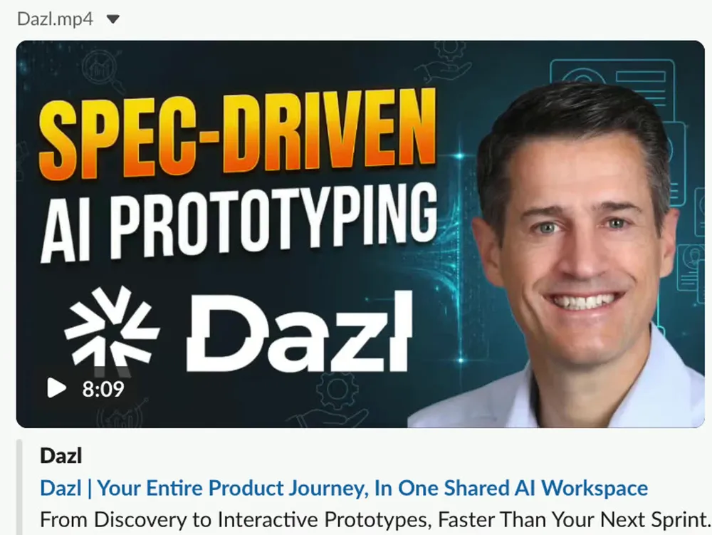 Dan Olsen sharing the Dazl spec-driven prototyping walkthrough video into a product-management Slack community